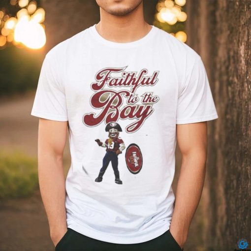 Top Men’s San Francisco 49ers Faithful To The Bay T Shirt