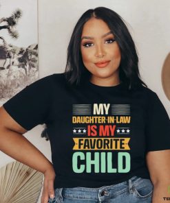 Top My Daughter In Law Is My Favorite Child 2023 shirt