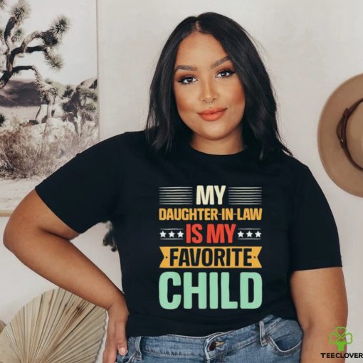 Top My Daughter In Law Is My Favorite Child 2023 shirt