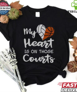 Top My Heart Is On Those Courts Volleyball Basketball T Shirt
