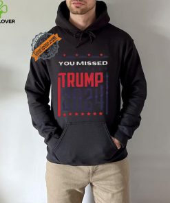 Top Retro you missed Trump 2024 shirt