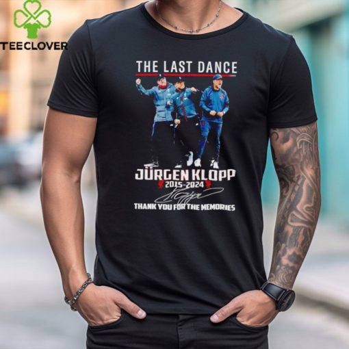 Top The last dance Jurgen Klopp 2015 – 2024 thank you for the memories signature hoodie, sweater, longsleeve, shirt v-neck, t-shirt