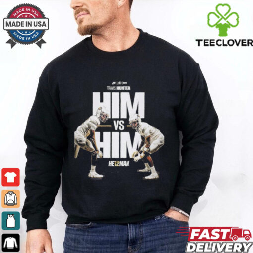 Top Travis Hunter Colorado Buffaloes Heisman Trophy 2024 Him Vs Him He12man shirt