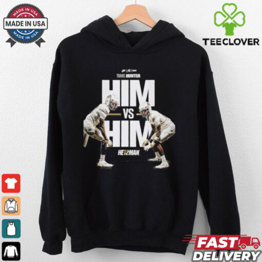 Top Travis Hunter Colorado Buffaloes Heisman Trophy 2024 Him Vs Him He12man shirt