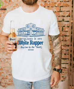 Top White rapper established in 1972 buy’ em by the sack 2024 shirt