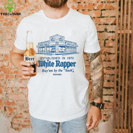 Top White rapper established in 1972 buy’ em by the sack 2024 shirt