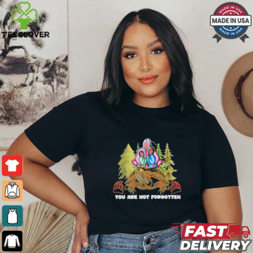 Top You Are Not Forgotten I Native American Women Mmiw Awareness 2024 T shirt