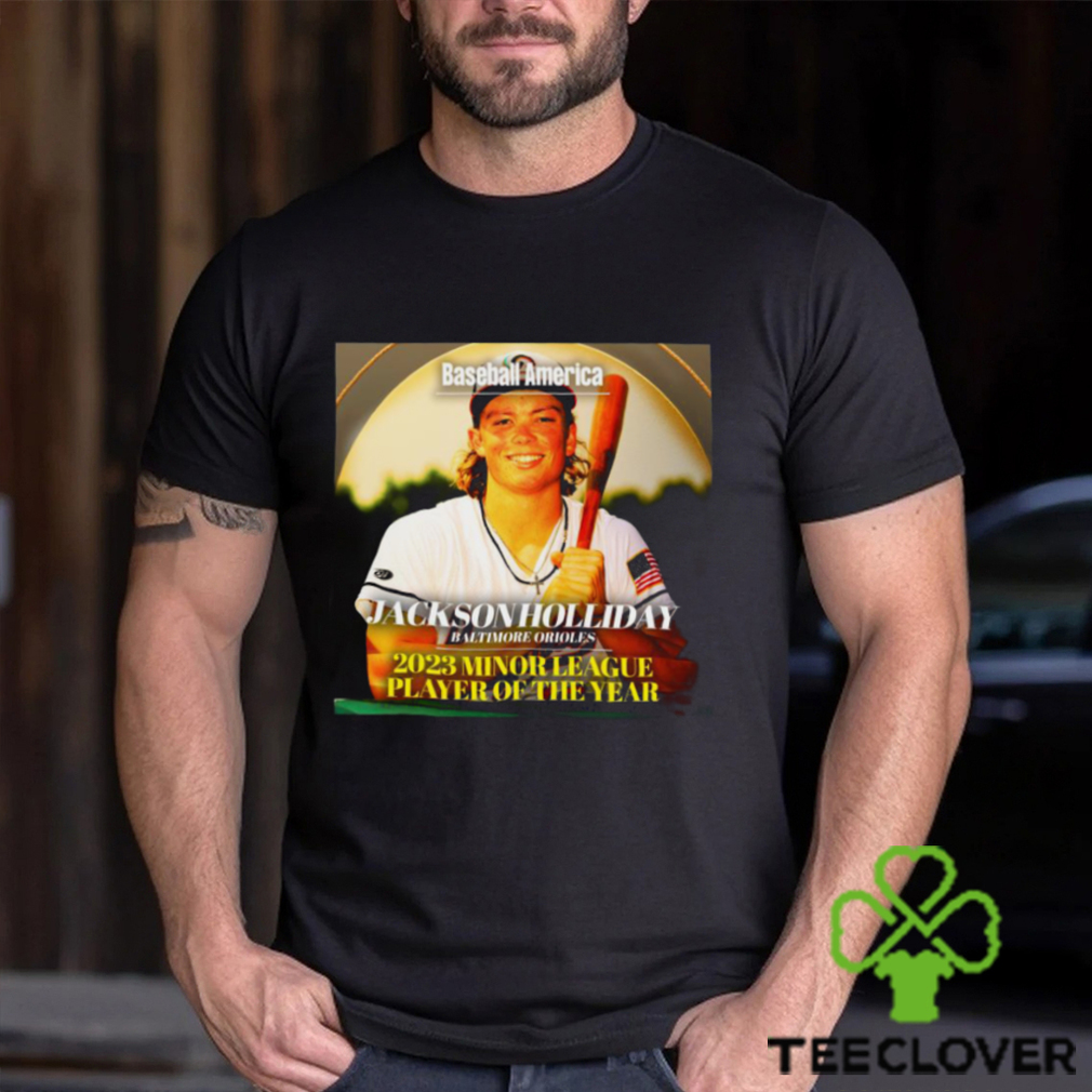 Top baseball America Jackson Holliday Orioles 2023 Minor league player of the year shirt Top baseball America Jackson Holliday Orioles 2023 Minor league player of the year shirt