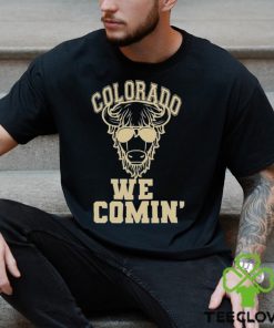 Top colorado We Comin’ Football shirt