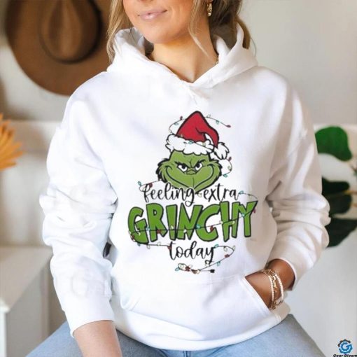 Top feeling extra Grinchy today light christmas shirt