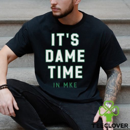 Top it’s dame time in mke hoodie, sweater, longsleeve, shirt v-neck, t-shirt