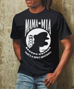 Top mama Mia That’s A Spicy Meatball T Shirt 1 Top mama Mia That’s A Spicy Meatball T Shirt