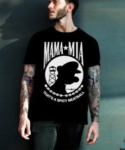 Top mama Mia That’s A Spicy Meatball T Shirt 2 Top mama Mia That’s A Spicy Meatball T Shirt