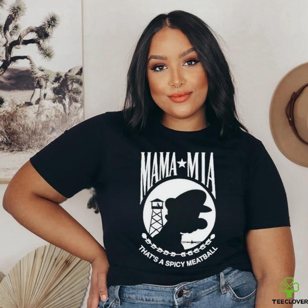 Top mama Mia That’s A Spicy Meatball T Shirt Top mama Mia That’s A Spicy Meatball T Shirt
