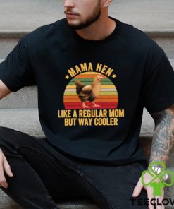 Top mama hen like a regular mom but way cooler vintage T Shirt