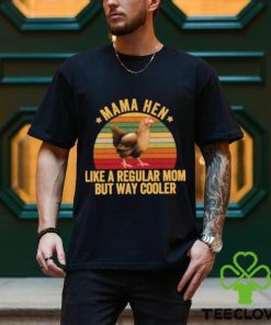 Top mama hen like a regular mom but way cooler vintage T Shirt
