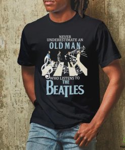 Top never Underestimate An Old Man Who Listens To The Beatles T Shirt