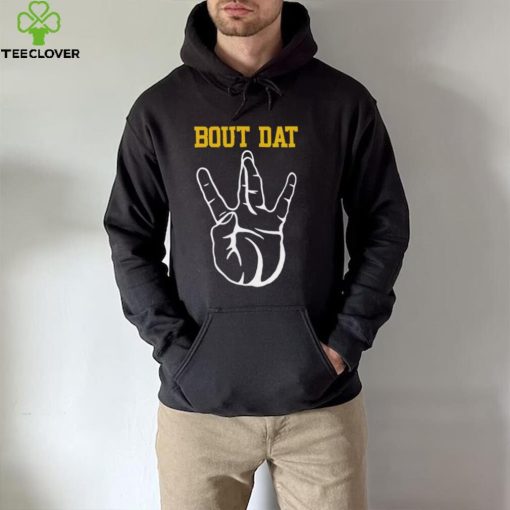 Top new Orleans Saints bout Dat hand sign hoodie, sweater, longsleeve, shirt v-neck, t-shirt