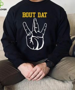 Top new Orleans Saints bout Dat hand sign hoodie, sweater, longsleeve, shirt v-neck, t-shirt