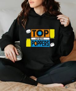 Top off the poppers hoodie, sweater, longsleeve, shirt v-neck, t-shirt