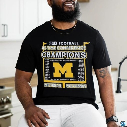 Top official Michigan Wolverines 2023 Big Ten 45 time Conference Champions hoodie, sweater, longsleeve, shirt v-neck, t-shirt