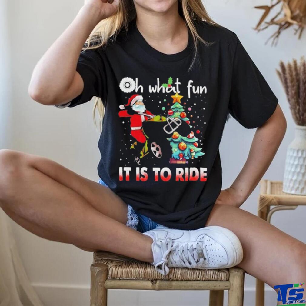 Top oh what fun it is to ride christmas 2023 shirt Top oh what fun it is to ride christmas 2023 shirt