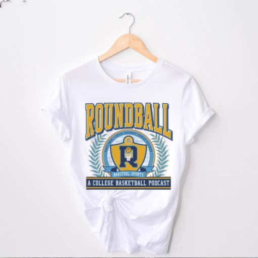 Top roundball a college basketball podcast hoodie, sweater, longsleeve, shirt v-neck, t-shirt