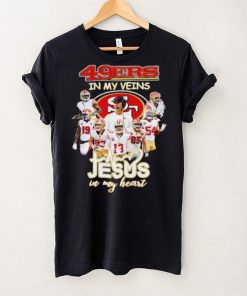 Top san Francisco 49ers team in my veins jesus in my heart hoodie, sweater, longsleeve, shirt v-neck, t-shirt