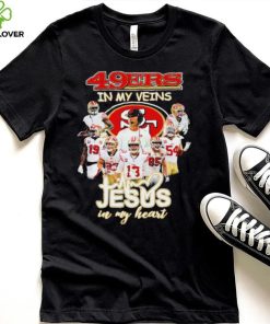 Top san Francisco 49ers team in my veins jesus in my heart hoodie, sweater, longsleeve, shirt v-neck, t-shirt