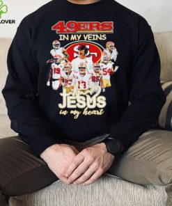 Top san Francisco 49ers team in my veins jesus in my heart hoodie, sweater, longsleeve, shirt v-neck, t-shirt