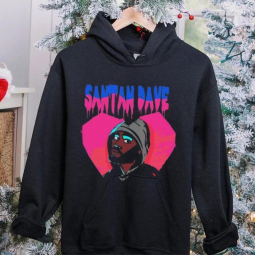 Top santan dave find love 2024 hoodie, sweater, longsleeve, shirt v-neck, t-shirt