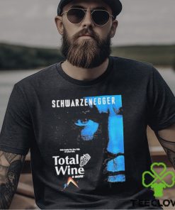Top schwarzenegger get ready for the ride of your life total wine shirt 1 Top schwarzenegger get ready for the ride of your life total wine shirt