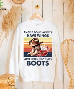 Top vintage angels don’t always have wings sometimes they have boots shirt