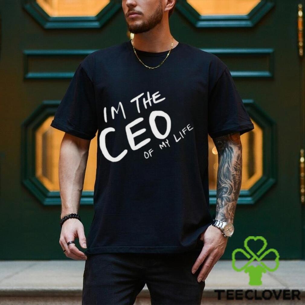 Top zach silberberg I am the ceo of my life shirt Top zach silberberg I am the ceo of my life shirt