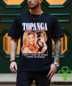 Topanga Lawrence I Don’t Think I’m Weird I Think I’m Unique T shirt