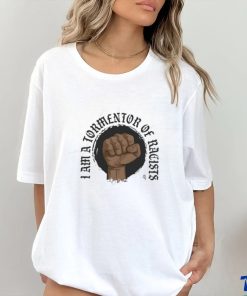 Tormentor Of Racists shirt