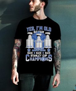 Toronto Maple Leafs Yes ‘I’m old but I saw back 2 back 2 back Super Bowl Champions Shirt