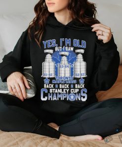 Toronto Maple Leafs Yes ‘I’m old but I saw back 2 back 2 back Super Bowl Champions Shirt