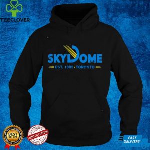 Toronto Skydome est 1989 hoodie, sweater, longsleeve, shirt v-neck, t-shirt