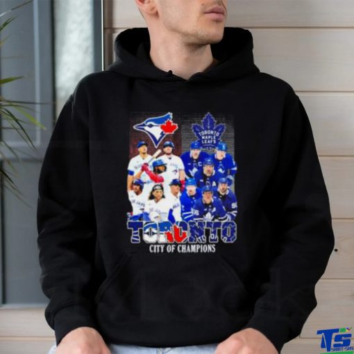 Toronto city of champions toronto maple leafs and Toronto Blue Jays team player hoodie, sweater, longsleeve, shirt v-neck, t-shirt