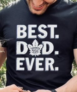 Toronto maple leafs Best dad ever hoodie, sweater, longsleeve, shirt v-neck, t-shirt