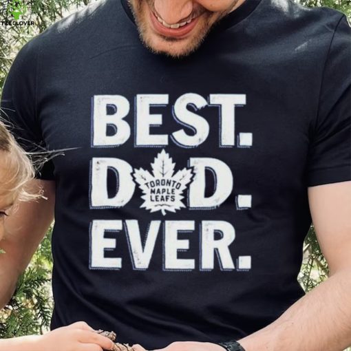 Toronto maple leafs Best dad ever hoodie, sweater, longsleeve, shirt v-neck, t-shirt