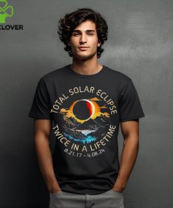 Total Solar Eclipse twice in a lifetime 4 08 2024 shirt