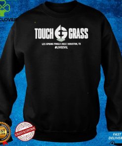 Touch Grass Lcs Spring Finals 2022 Houston Tx Liveevil Shirt
