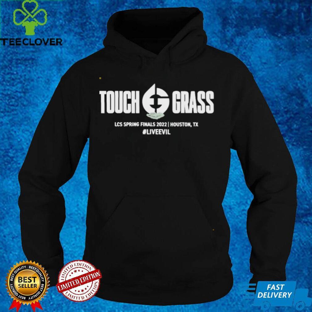 Touch Grass Lcs Spring Finals 2022 Houston Tx Liveevil Shirt Touch Grass Lcs Spring Finals 2022 Houston Tx Liveevil Shirt