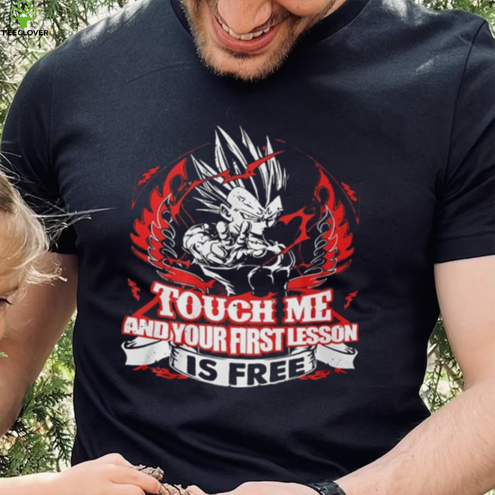 Touch Me And Your First Lesson Is Free Shirt Touch Me And Your First Lesson Is Free Shirt