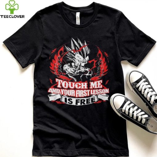 Touch Me And Your First Lesson Is Free Shirt
