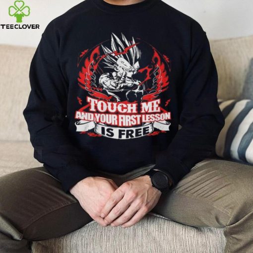Touch Me And Your First Lesson Is Free Shirt