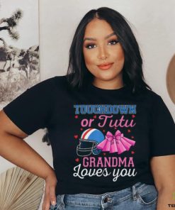 Touchdown Or Tutu Grandma Loves You Football Gender Reveal T hoodie, sweater, longsleeve, shirt v-neck, t-shirt