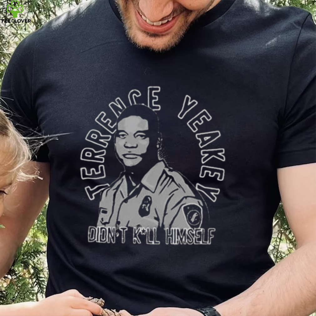 Tower Gang Jose Terrence Yeakey Didn’t Kill Himself Shirt Tower Gang Jose Terrence Yeakey Didn’t Kill Himself Shirt